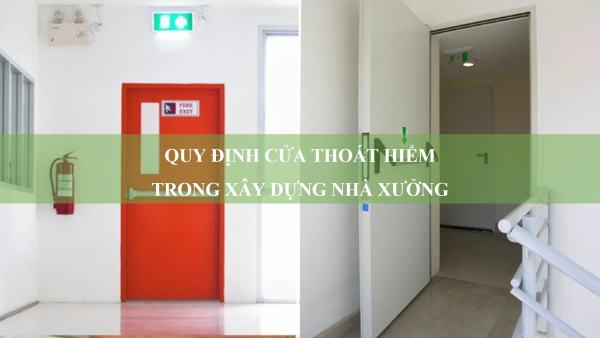Quy định cửa thoát hiểm trong xây dựng nhà xưởng